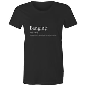 Banging - Womens Crew T-Shirt