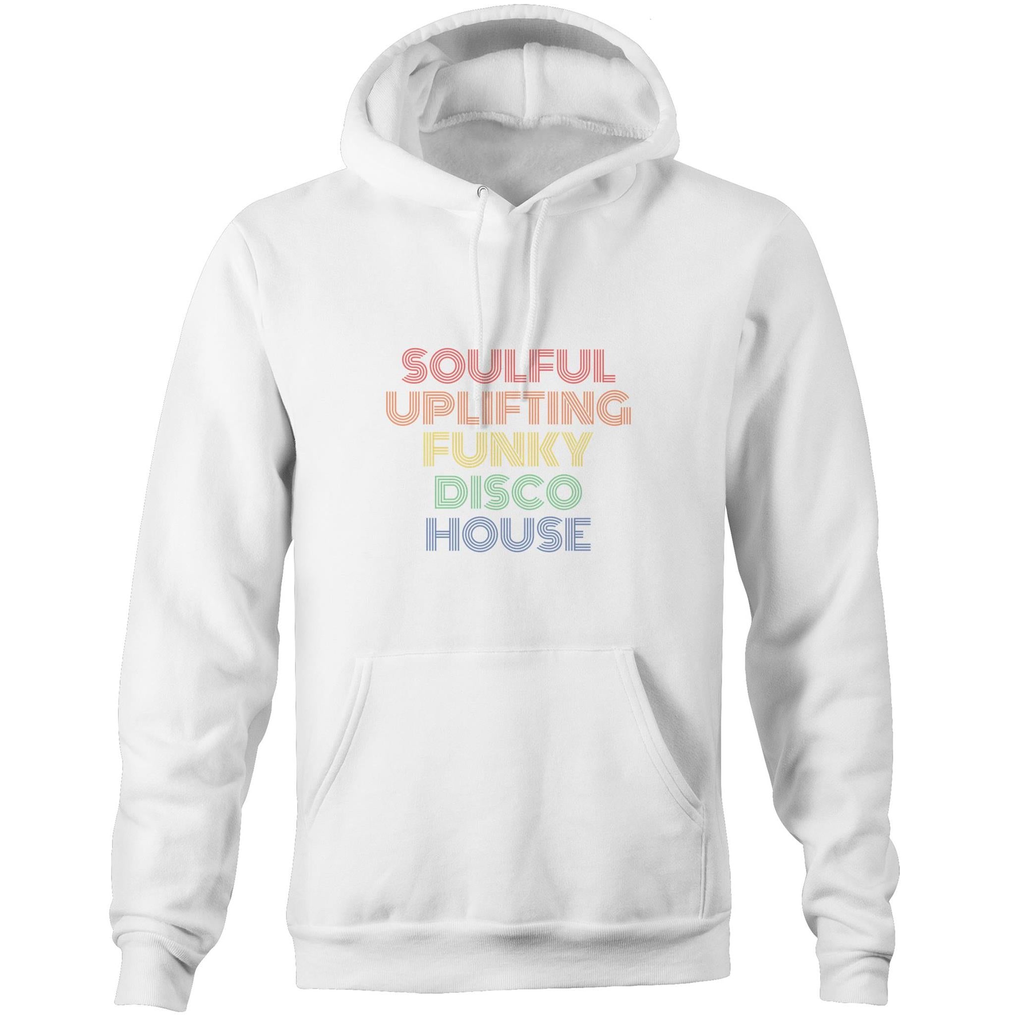 Soulful, Uplifting, Funky, Disco House - Pocket Hoodie Sweatshirt