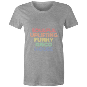 Soulful, Uplifting, Funky, Disco House - Womens Crew T-Shirt