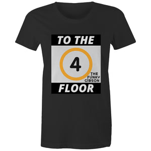 4 to the Floor - Womens Crew T-Shirt