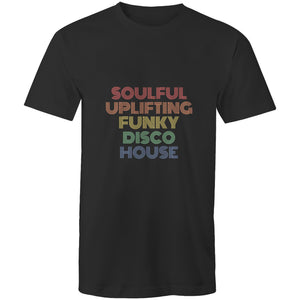 Soulful, Uplifting, Funky Disco, House - Mens T-Shirt