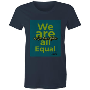 We are all Equal - Womens Crew T-Shirt