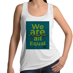 We are all Equal - Womens Singlet