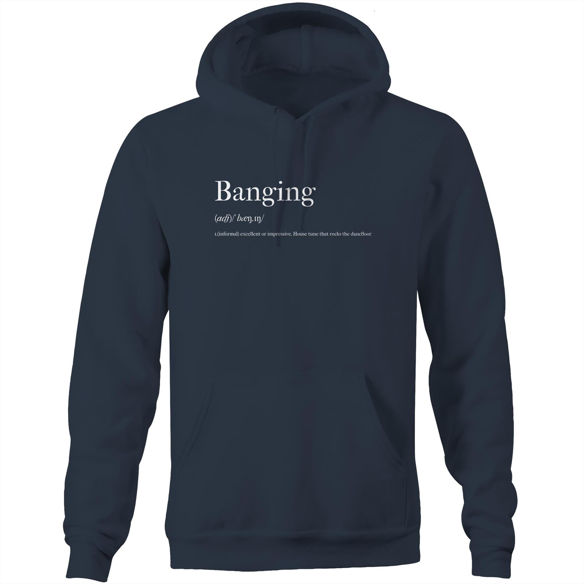 Banging - Pocket Hoodie Sweatshirt