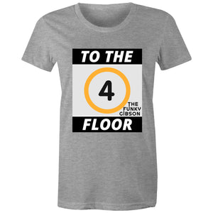 4 to the Floor - Womens Crew T-Shirt